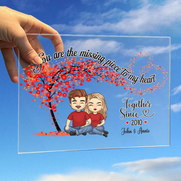 You Are The Missing Piece To My Heart - Couple Personalized Custom Acrylic Plaque - Gift For Husband Wife, Anniversary