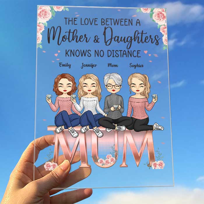 The Love Between Us Knows No Distance - Family Personalized Custom Acrylic Plaque - Mother's Day, Birthday Gift For Mom