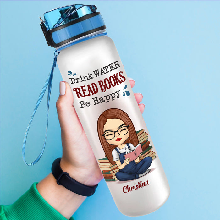 Drink Water, Read Books & Be Happy - Personalized Custom Water Tracker Bottle - Gift For Book Lovers