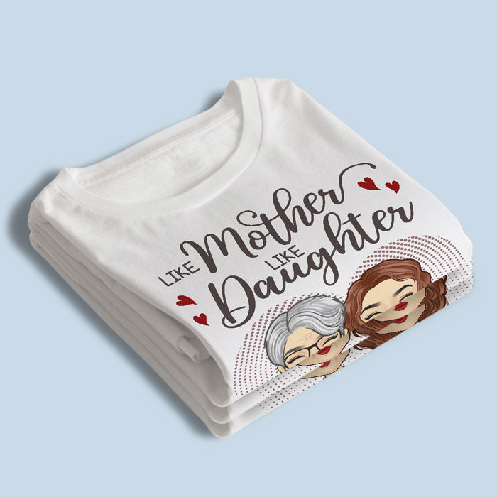 Like Mother Like Daughter, Oh Crap - Family Personalized Custom Unisex T-shirt, Hoodie, Sweatshirt - Birthday Gift For Mom From Daughter