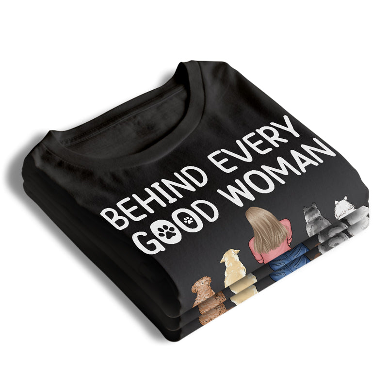 Behind Every Good Person - Dog Personalized Custom Unisex T-shirt, Hoodie, Sweatshirt - Mother's Day, Birthday Gift For Pet Owners, Pet Lovers