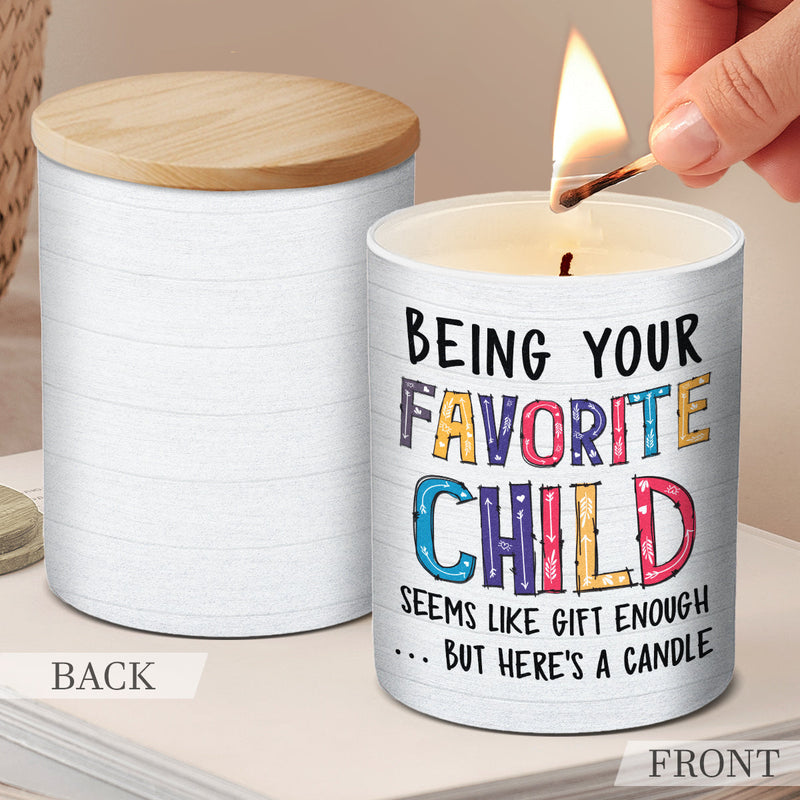 Being Your Favorite Child - Family Smokeless Scented Candle - Mother's Day, Birthday Gift For Mom
