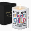 Being Your Favorite Child - Family Smokeless Scented Candle - Mother's Day, Birthday Gift For Mom