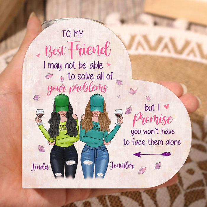 Girl, You Won't Have To Face Problems Alone - Bestie Personalized Custom Heart Shaped Candle Holder - Gift For Best Friends, BFF, Sisters