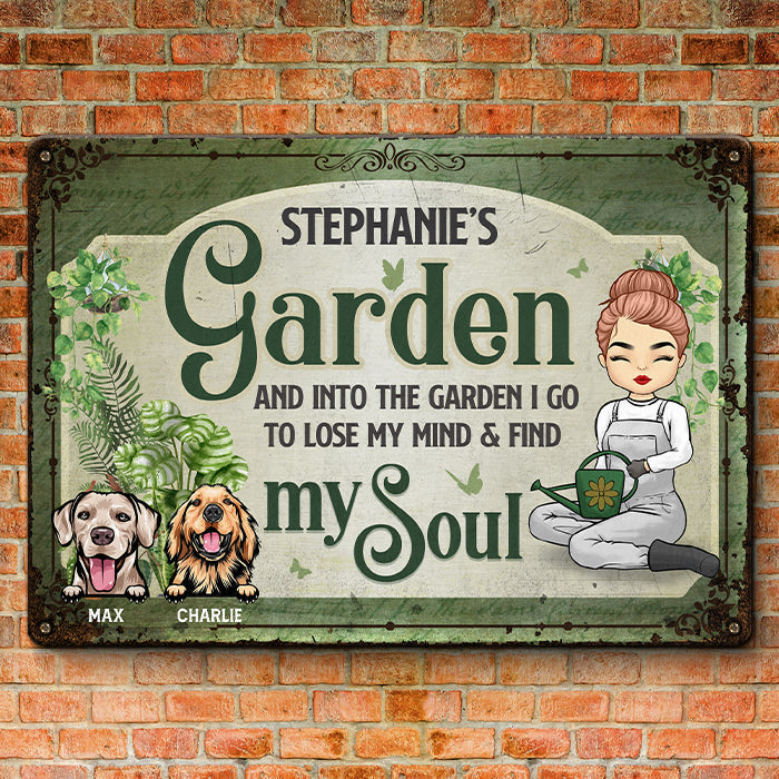 I Go To Lose My Mind And Find My Soul - Garden Personalized Custom Home Decor Metal Sign - House Warming Gift For Gardening Lovers