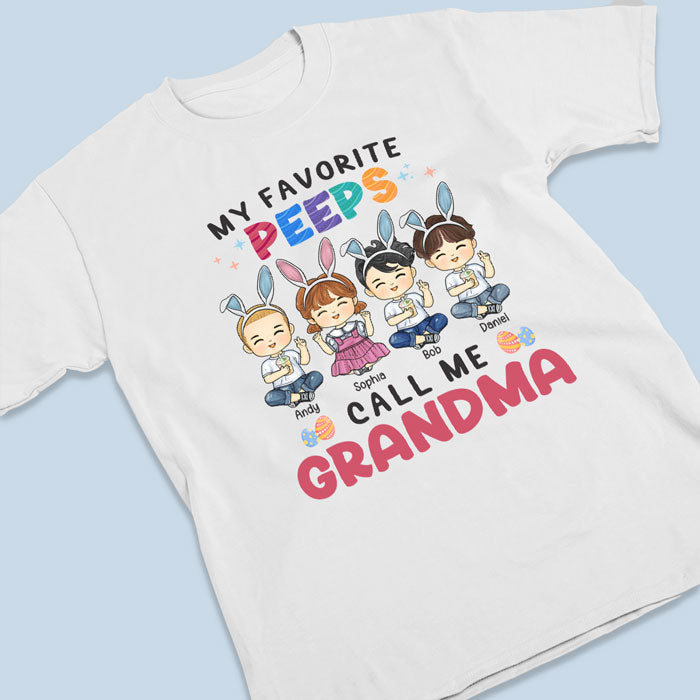 My Favorite Peep Calls Me - Family Personalized Custom Unisex T-shirt, Hoodie, Sweatshirt - Birthday Gift For Grandma