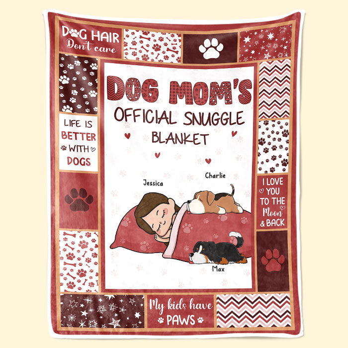 Official Snuggle Blanket For Dog Mom - Dog Personalized Custom Blanket - Gift For Pet Owners, Pet Lovers