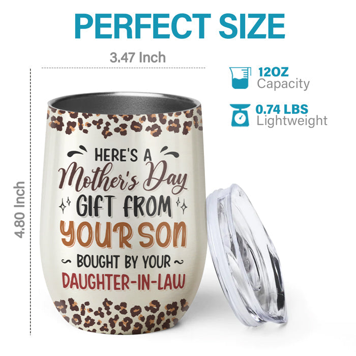 Mom, Here's Your Mother's Day Gift - Family Personalized Custom Wine Tumbler - Mother's Day, Birthday Gift For Mom