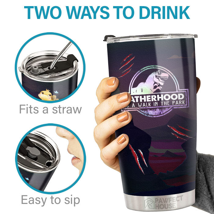 Gift for Dad - Fatherhood Is A Walk In The Park - Dark Ver. - Personalized Tumbler