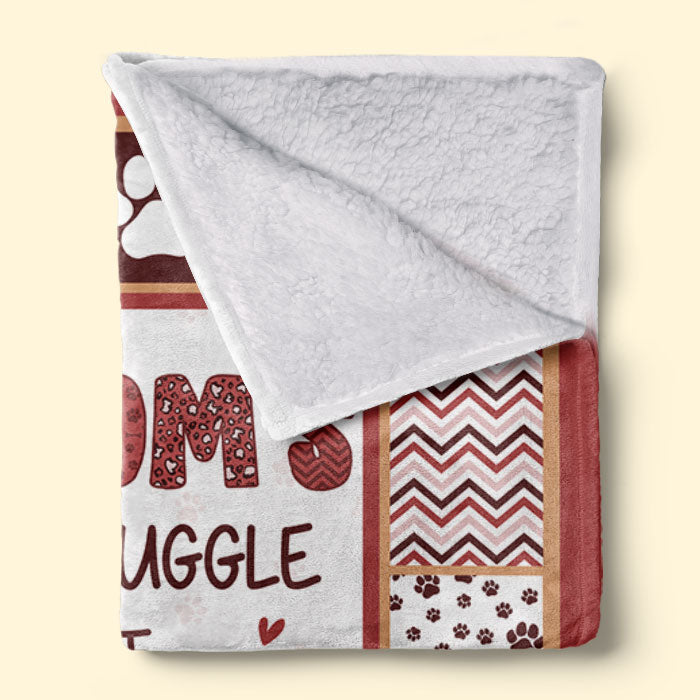 Official Snuggle Blanket For Dog Mom - Dog Personalized Custom Blanket - Gift For Pet Owners, Pet Lovers