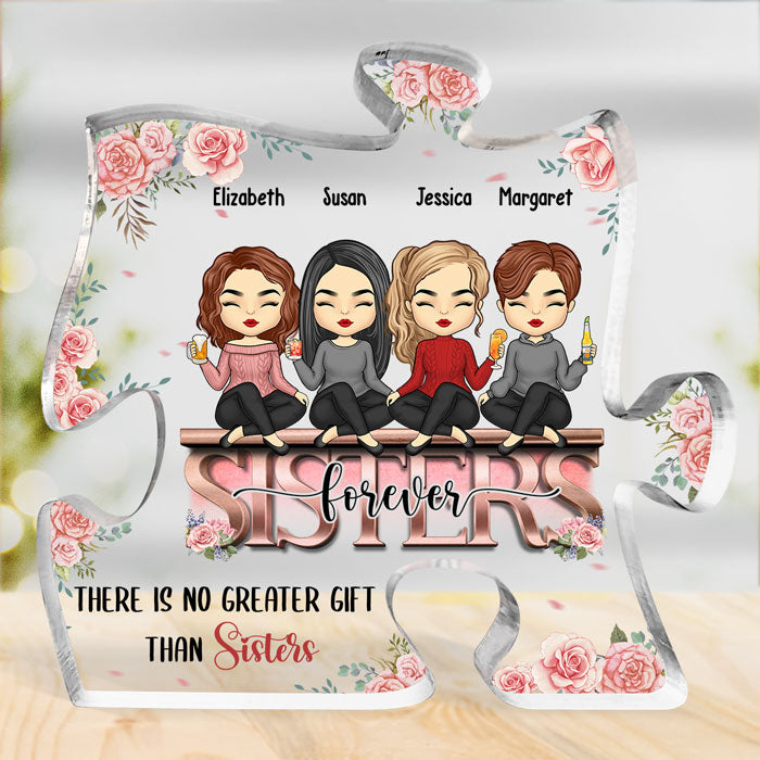 There Is No Greater Gift Than Sisters - Bestie Personalized Custom Puzzle Shaped Acrylic Plaque - Gift For Best Friends, BFF, Sisters
