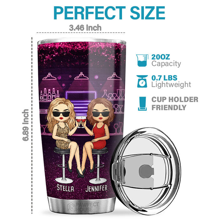 Friends Who Drink Together, Stay Together - Bestie Personalized Custom Tumbler - Gift For Best Friends, BFF, Sisters