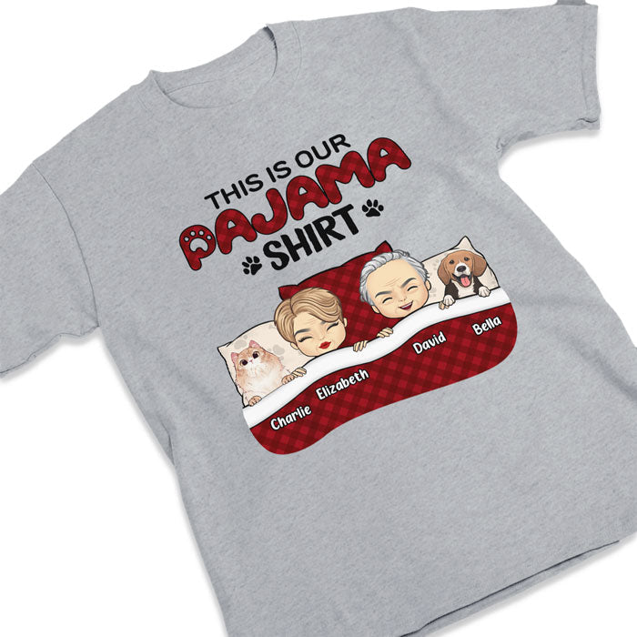 This Is Our Pajama Shirt - Couple Personalized Custom Unisex T-shirt, Hoodie, Sweatshirt - Gift For Couples, Pet Owners, Pet Lovers