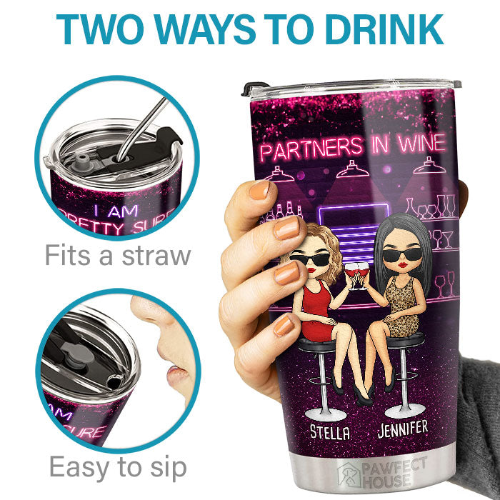 Partners In Wine, We’re Made Of Sarcasm, Wine & Everything Fine - Bestie Personalized Custom Tumbler - Gift For Best Friends, BFF, Sisters