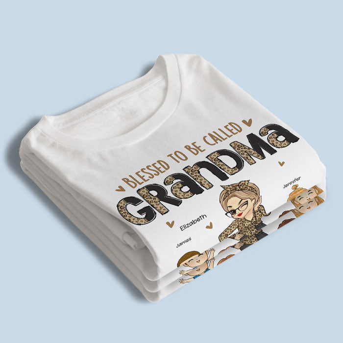 Blessed To Be Called Grandma - Family Personalized Custom Unisex T-shirt, Hoodie, Sweatshirt - Mother's Day, Birthday Gift For Mom, Grandma