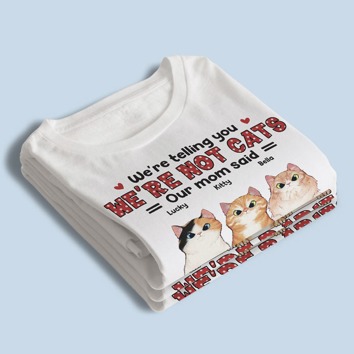 We're Not Pets, We're Babies - Dog & Cat Personalized Custom Unisex T-shirt, Hoodie, Sweatshirt - Gift For Pet Owners, Pet Lovers