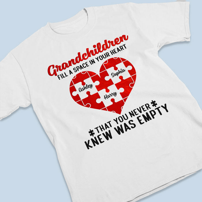 Grandchildren Fill A Space In Your Heart - Family Personalized Custom Unisex T-shirt, Hoodie, Sweatshirt - Mother's Day, Birthday Gift For Grandma