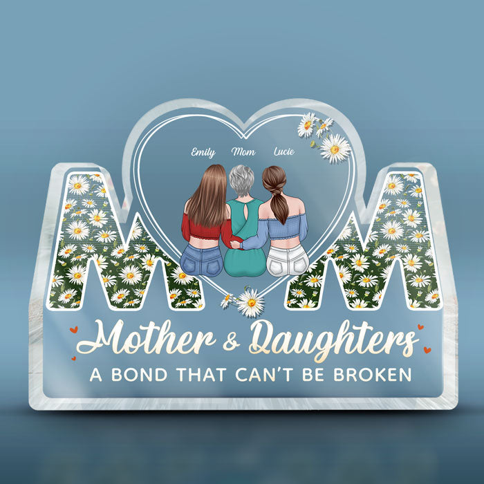 Our Bond Can't Be Broken - Family Personalized Custom Shaped Acrylic Plaque - Mother's Day, Birthday Gift For Mom From Daughter