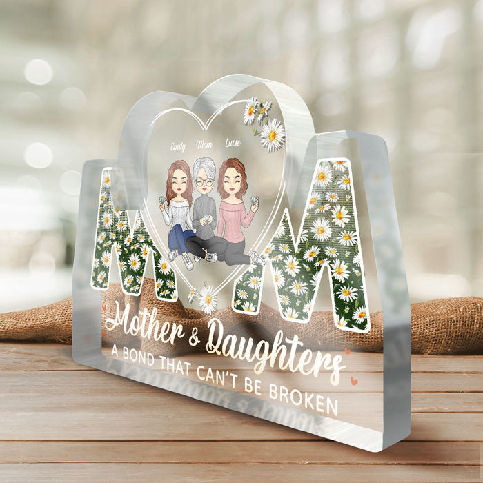Mom Daughters A Bond Can't Be Broken - Family Personalized Custom Shaped Acrylic Plaque - Mother's Day, Birthday Gift For Mom