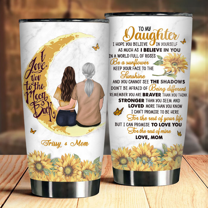 I Hope You Believe In Yourself - Personalized Tumbler - Gift For Daughter