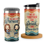 You Are My Person - Personalized Can Cooler - Gift For Bestie