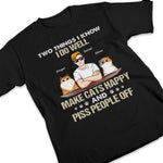 Two Things I Know I Do Well - Cat Personalized Custom Unisex T-shirt, Hoodie, Sweatshirt - Gift For Pet Owners, Pet Lovers