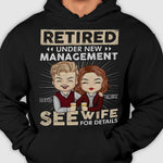 Retired Under New Management See Wife For Details - Anniversary Gifts, Gift For Couples, Personalized T-shirt, Hoodie