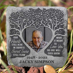 Our Hearts Still Ache In Sadness And Secret Tears Still Flow - Personalized Memorial Stone, Human Grave Marker - Upload Image, Memorial Gift, Sympathy Gift