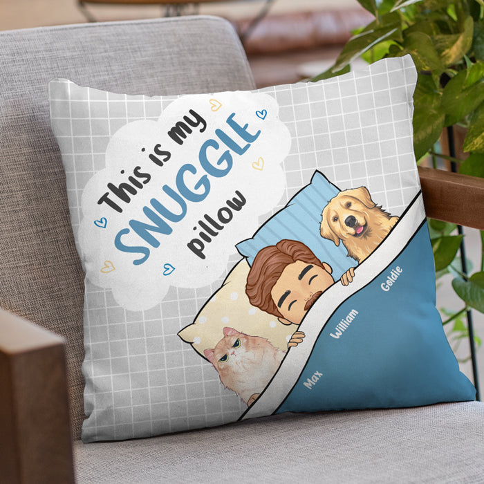 This Is My Snuggle Pillow - Dog & Cat Personalized Custom Pillow - Gift For Pet Owners, Pet Lovers
