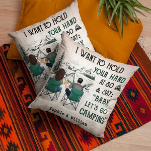 I Wanna Hold Your Hand At 80 And Go Camping - Gift For Camping Couples, Personalized Pillow (Insert Included).