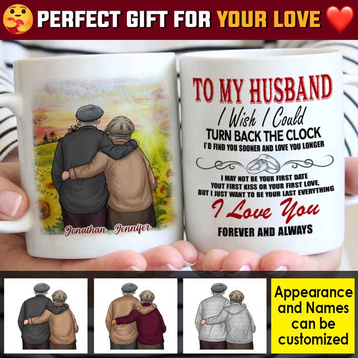 To My Husband, I Just Want To Be Your Last Everything - Gift For Couples, Personalized Mug