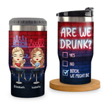 We Might Be Drunk - Personalized Can Cooler - Gift For Bestie