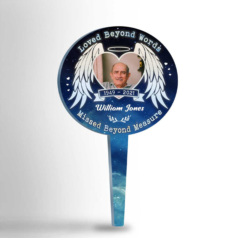 Loved Beyond Words, Missed Beyond Treasure - Personalized Custom Acrylic Garden Stake