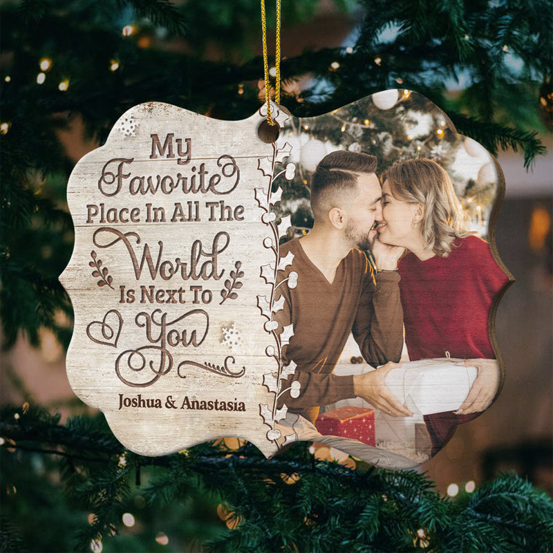 My Favorite Place In All The World Is Next To You - Upload Image, Gift For Couples, Husband Wife - Personalized Custom Benelux Shaped Wood Christmas Ornament