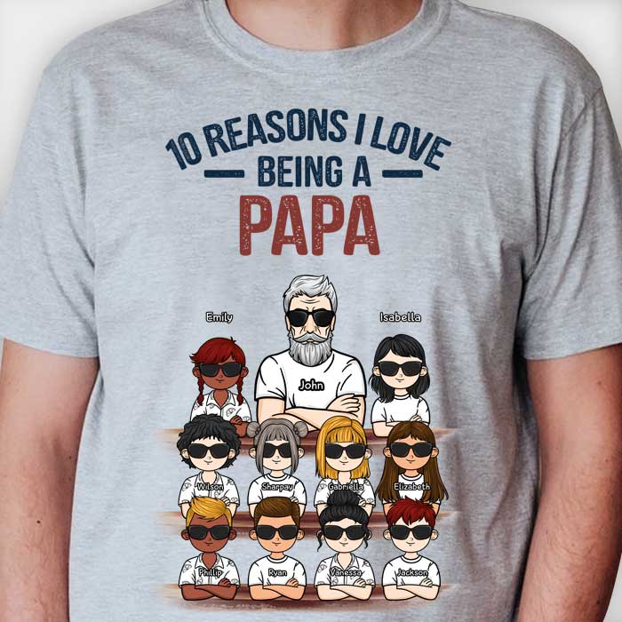 10 Reasons I Love Being A Papa - Personalized Unisex T-Shirt, Hoodie