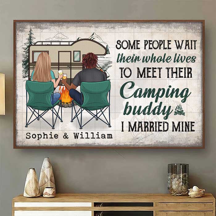 Some People Wait Their Whole Lives To Meet Their Camping Buddy - Gift For Camping Couples, Personalized Horizontal Poster