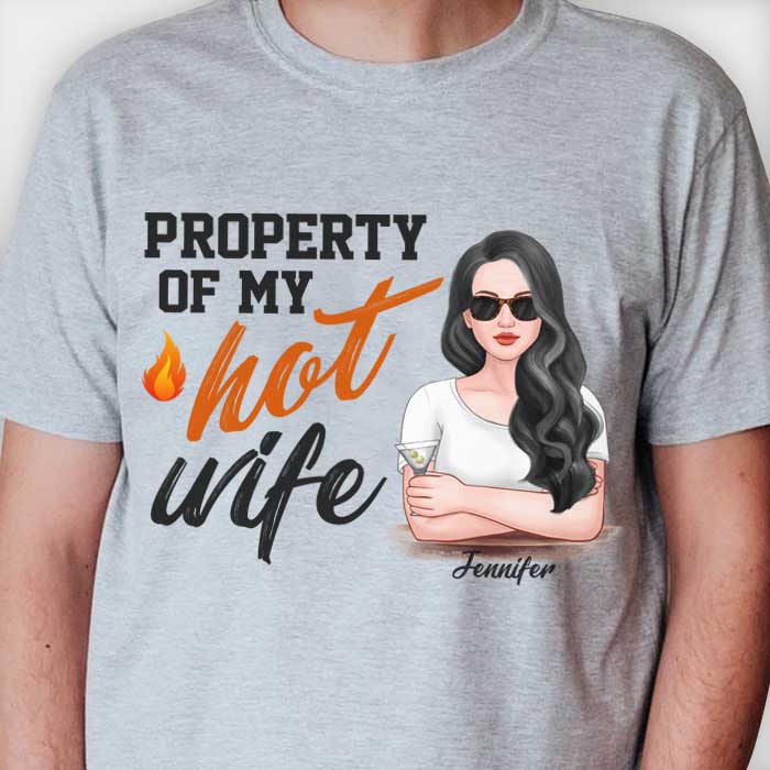 Property Of My Hot Wife - Gift For Couples, Husband Wife, Personalized Unisex T-shirt, Hoodie
