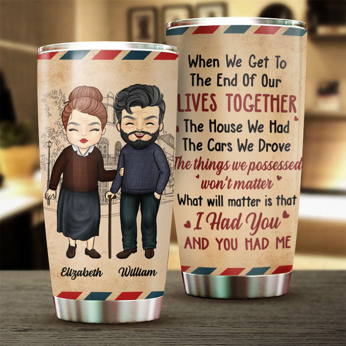 The Things We Possessed Won’t Matter - Gift For Couples, Personalized Tumbler.