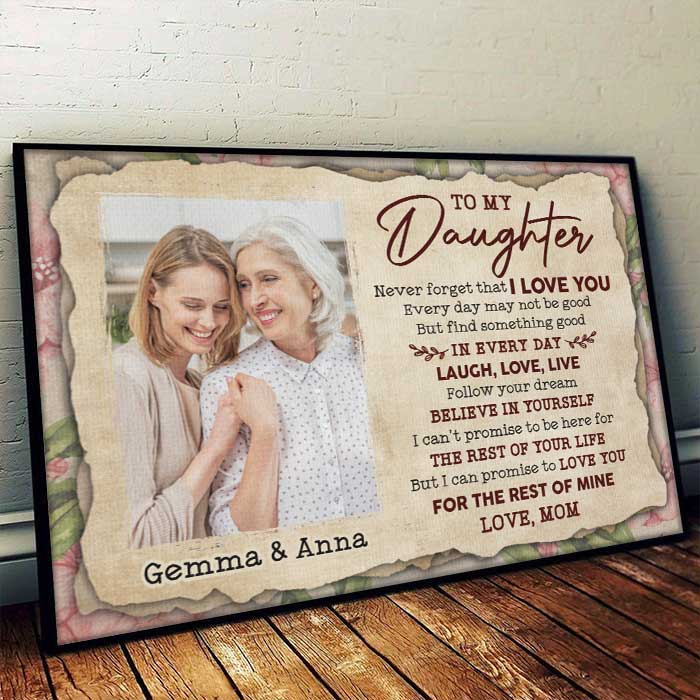 To My Daughter - Find Something Good In Every Day - Upload Image, Personalized Horizontal Poster