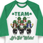 Hey! Let's Get Wasted - Gift For Besties, Personalized St. Patrick's Day Unisex Raglan Shirt