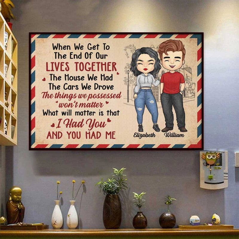 I Had You And You Had Me - Gift For Couples, Personalized Horizontal Poster