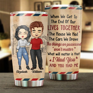 The Things We Possessed Won’t Matter - Gift For Couples, Personalized Tumbler.