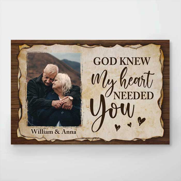 God Knew My Heart Needed You - Upload Image, Gift For Couples - Personalized Horizontal Poster