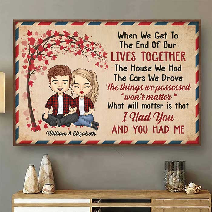 I Had You And You Had Me - Gift For Couples, Personalized Horizontal Poster