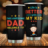 Life Is Better With My Kids - Gift For Dads - Personalized Tumbler
