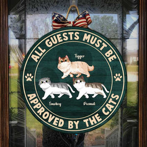 All Guests Must Be Approved By The Cats - Gift For Cat Lovers - Funny Personalized Cat Door Sign.