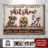 Welcome To The Show - Gift For Dog Lovers - Personalized Metal Sign