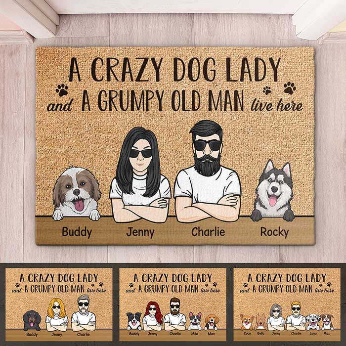 A Crazy Dog Lady And A Grumpy Old Man Live Here - Personalized Decorative Mat