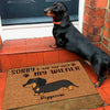 Sorry If You Trip Over My Wieners - Funny Personalized Decorative Mat