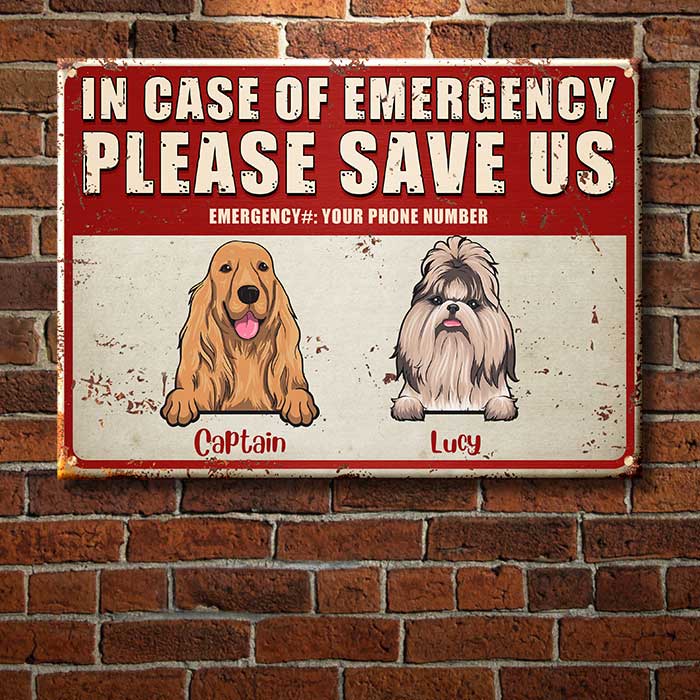 In Case Of Emergency Please Save Us - Funny Personalized Dog Metal Sign